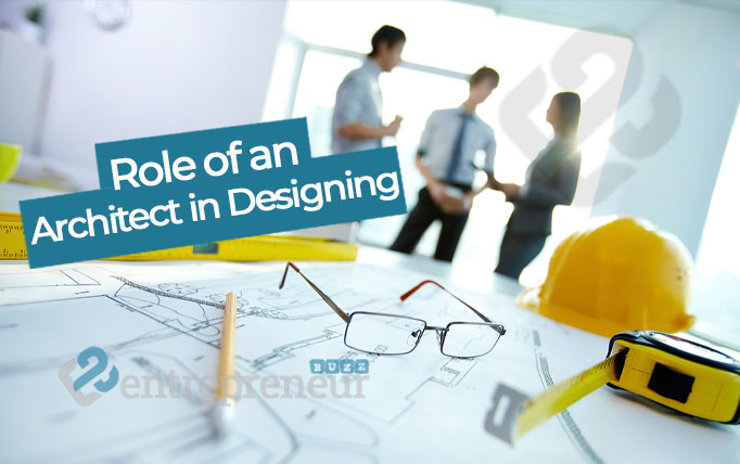 The Role of an Architect in Designing and Constructing Buildings ...