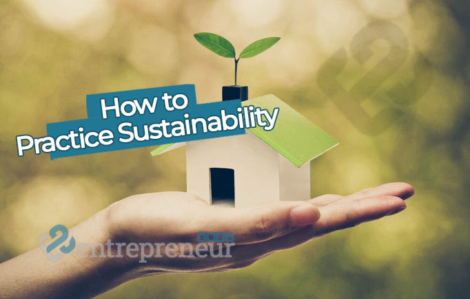 How to Practice Sustainability