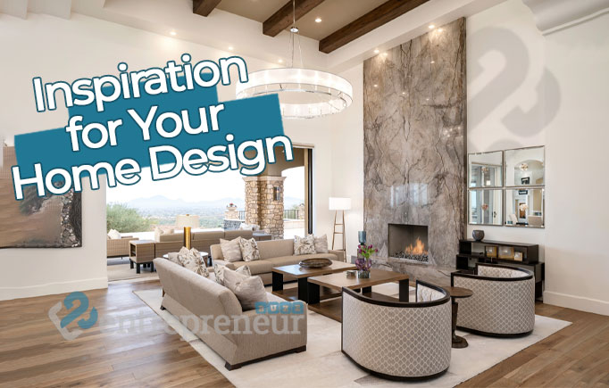 Inspiration for Your Home Design