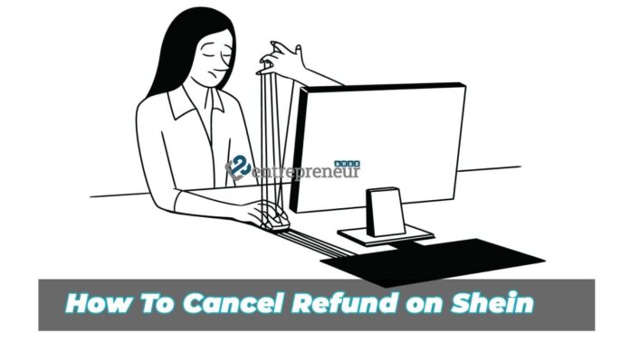 A person using a laptop to access Shein's website and cancel a refund