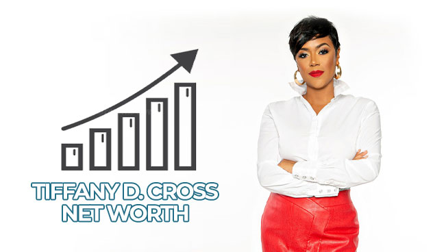 What is Tiffany D Cross Net Worth