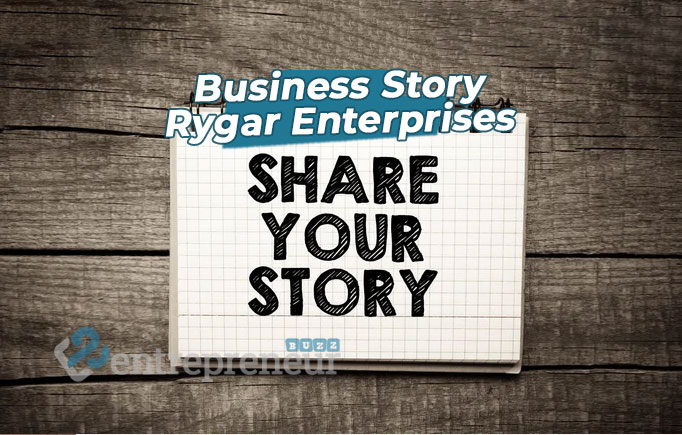 Business Story Rygar Enterprises