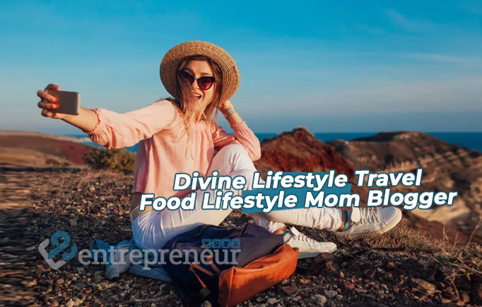 Divine Lifestyle Travel Food Lifestyle Mom Blogger