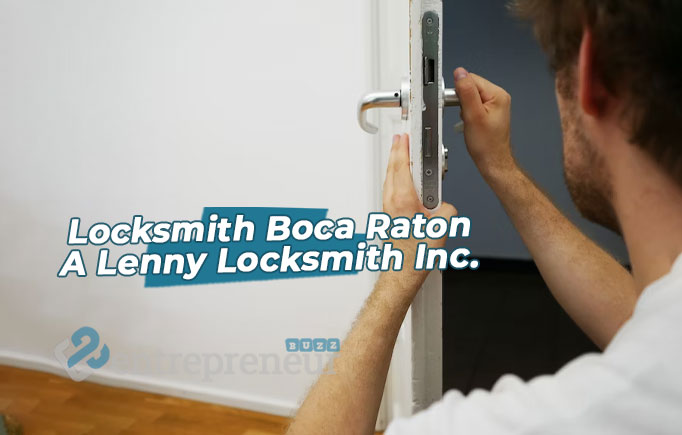 Locksmith Boca Raton A Lenny Locksmith Inc.