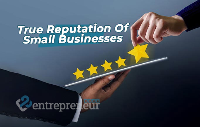 What Is True Regarding The Reputation Of Small Businesses