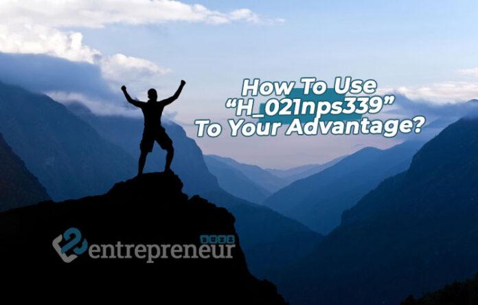 How To Use H_021nps339 To Your Advantage?